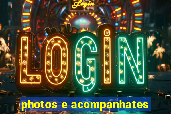 photos e acompanhates